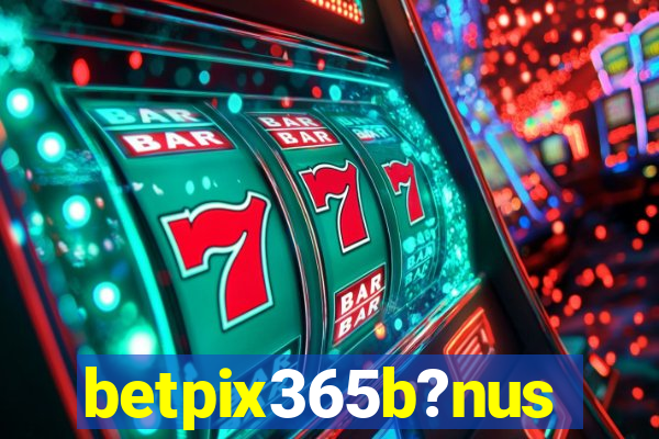 betpix365b?nus