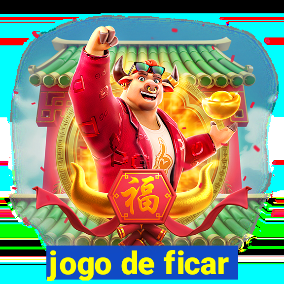 jogo de ficar