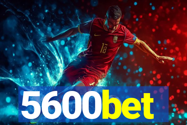 5600bet