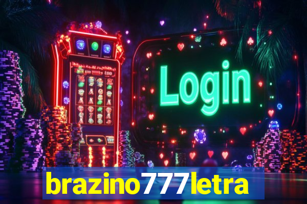 brazino777letra