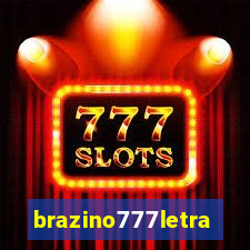 brazino777letra
