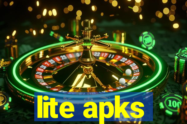 lite apks