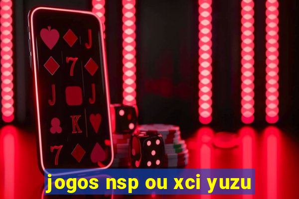 jogos nsp ou xci yuzu