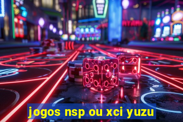 jogos nsp ou xci yuzu