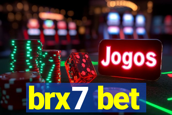 brx7 bet