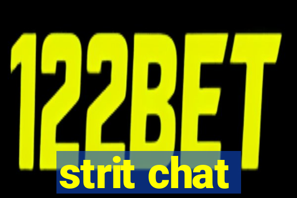 strit chat