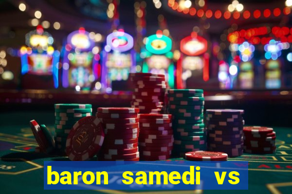 baron samedi vs papa legba