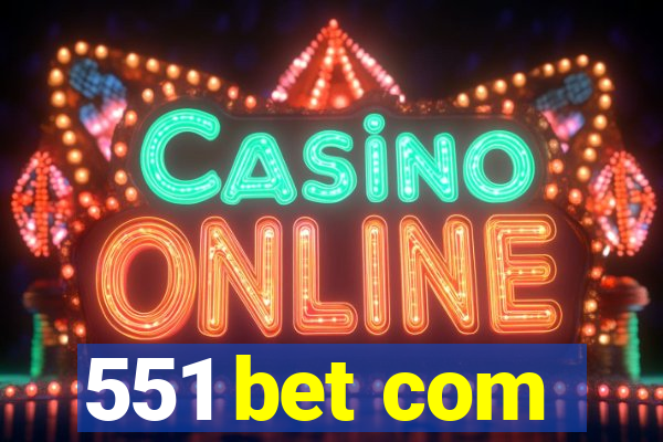 551 bet com