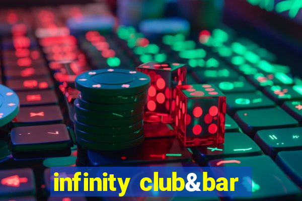 infinity club&bar