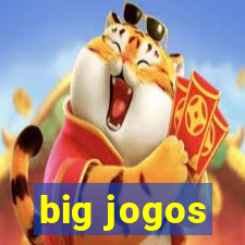 big jogos