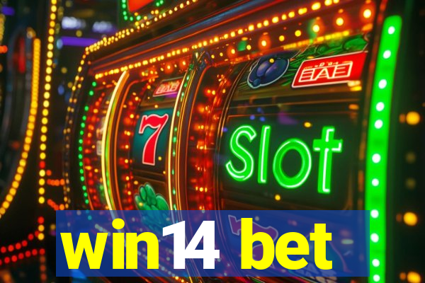 win14 bet