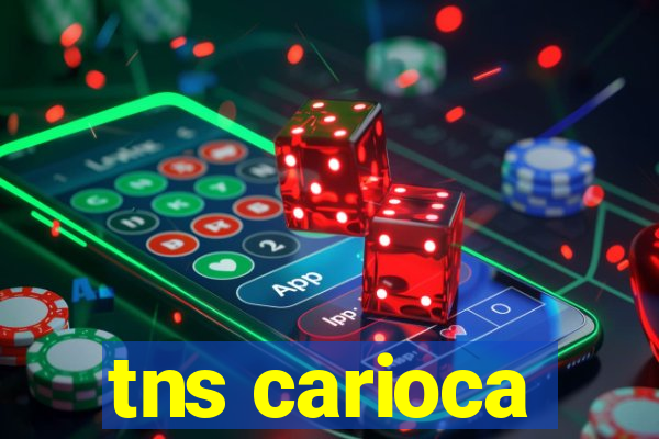 tns carioca