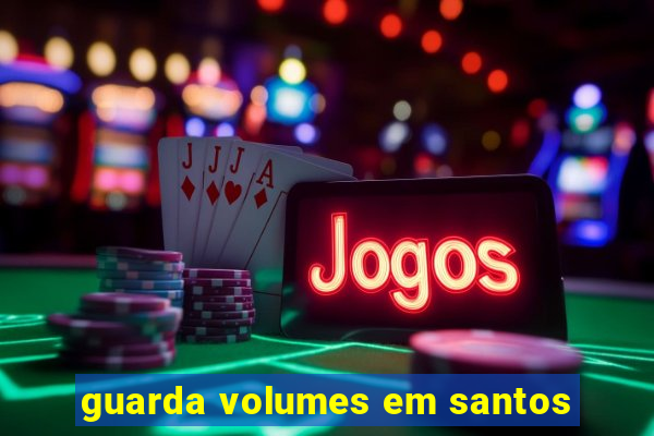 guarda volumes em santos