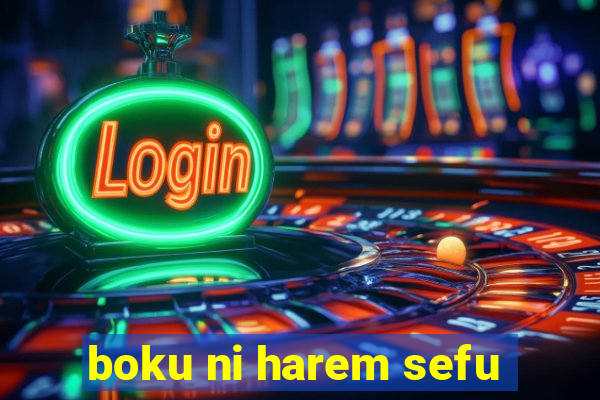 boku ni harem sefu