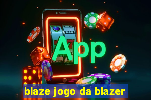 blaze jogo da blazer