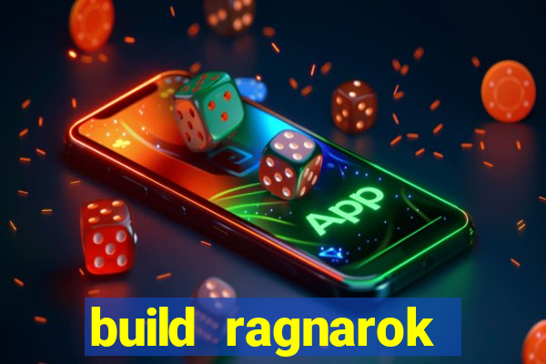 build ragnarok history reborn rag