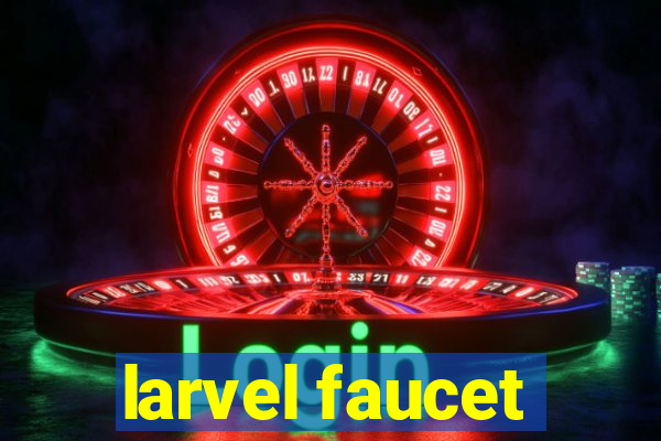 larvel faucet