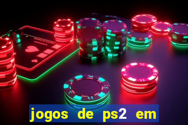 jogos de ps2 em formato iso