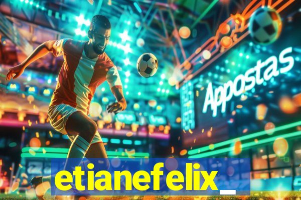 etianefelix_