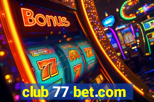 club 77 bet.com