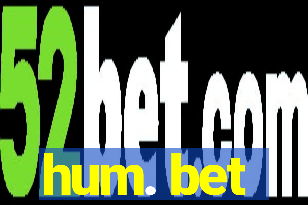 hum. bet