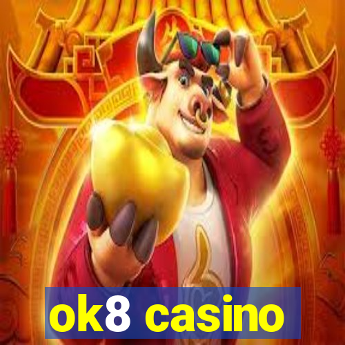 ok8 casino