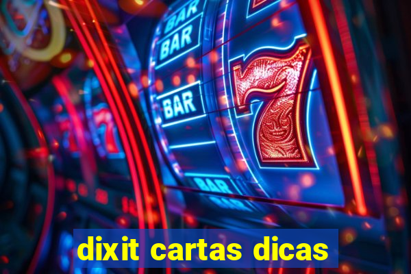 dixit cartas dicas
