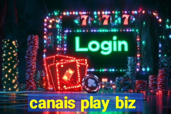 canais play biz