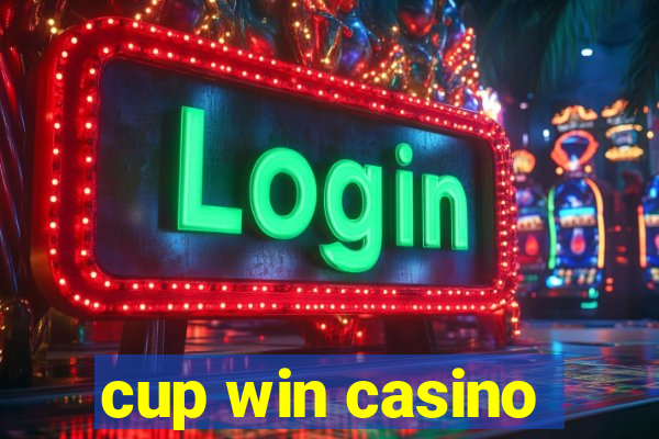 cup win casino