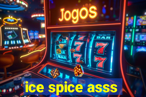 ice spice asss