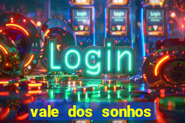 vale dos sonhos franca sp