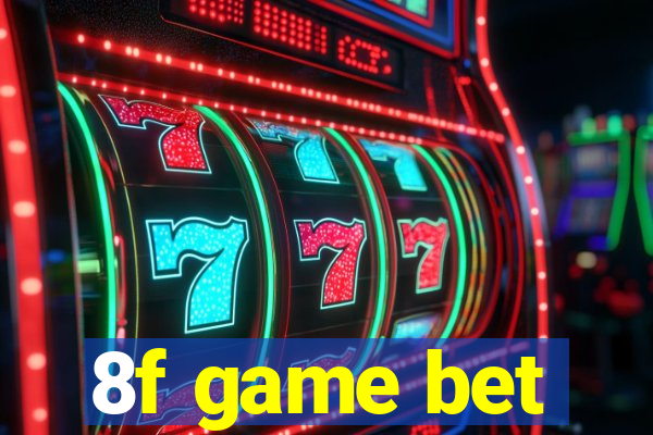 8f game bet