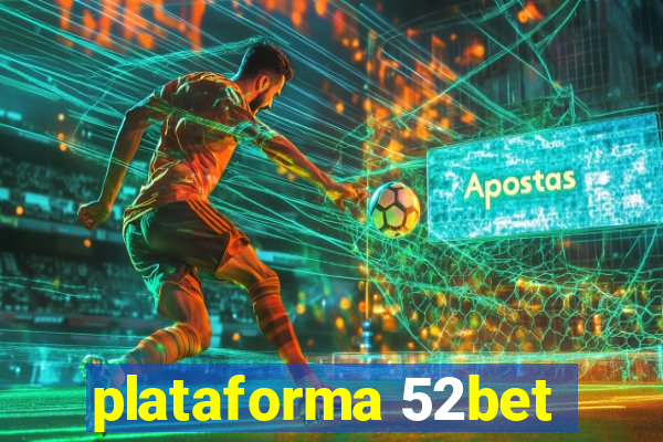 plataforma 52bet