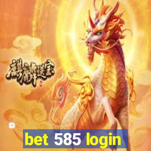 bet 585 login
