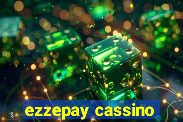 ezzepay cassino