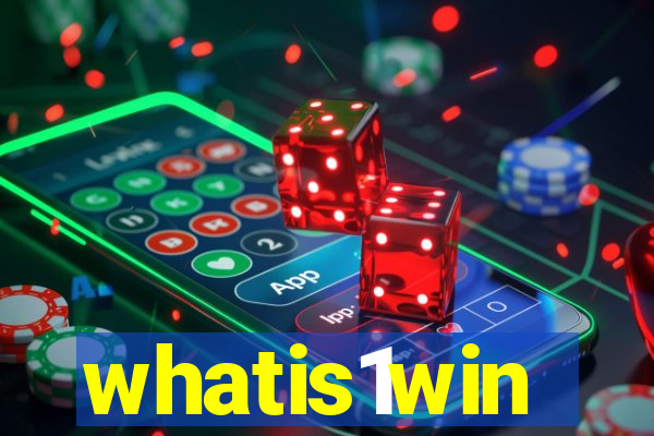 whatis1win