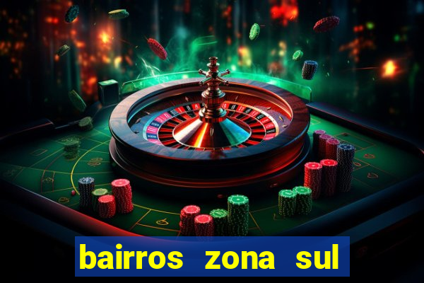 bairros zona sul porto alegre