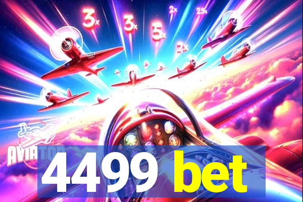 4499 bet