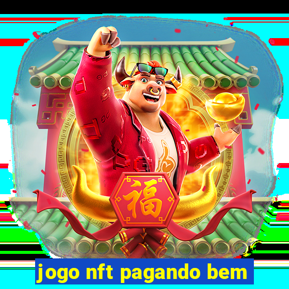 jogo nft pagando bem