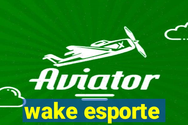 wake esporte