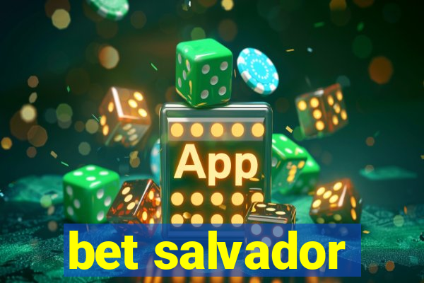 bet salvador