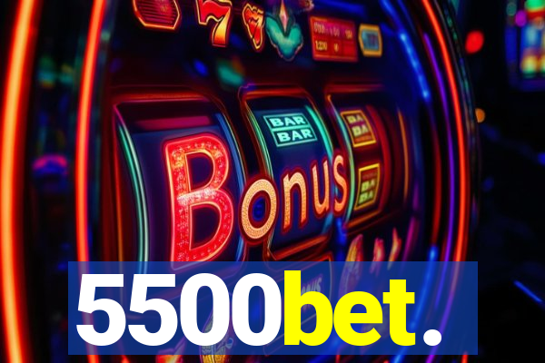 5500bet.