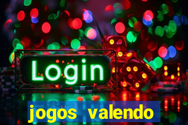jogos valendo dinheiro online