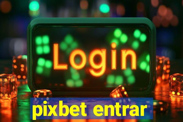 pixbet entrar
