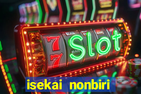 isekai nonbiri nouka dublados