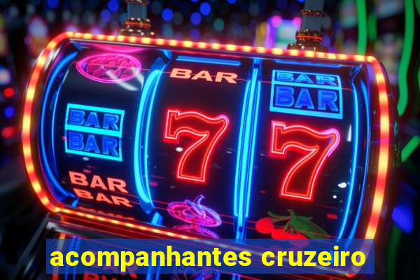 acompanhantes cruzeiro