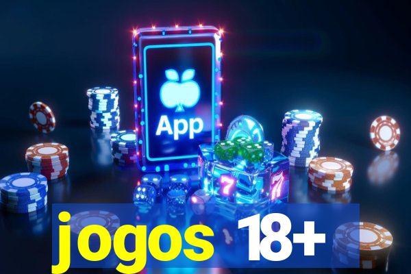 jogos 18+