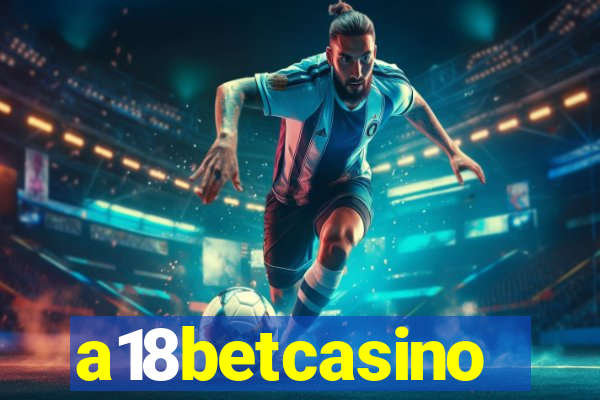 a18betcasino