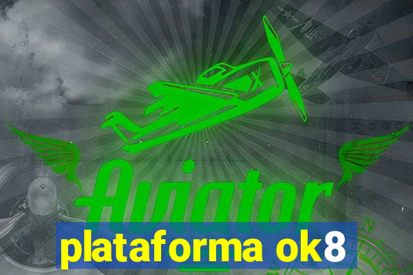 plataforma ok8