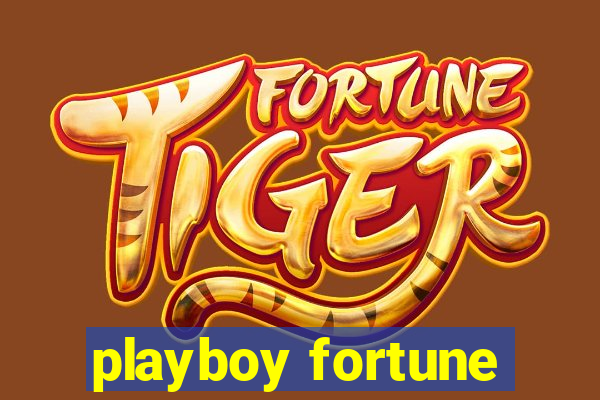 playboy fortune